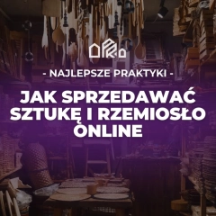 Jak Sprzedawać Rzemiosło i Sztukę Online: Najlepsze Praktyki